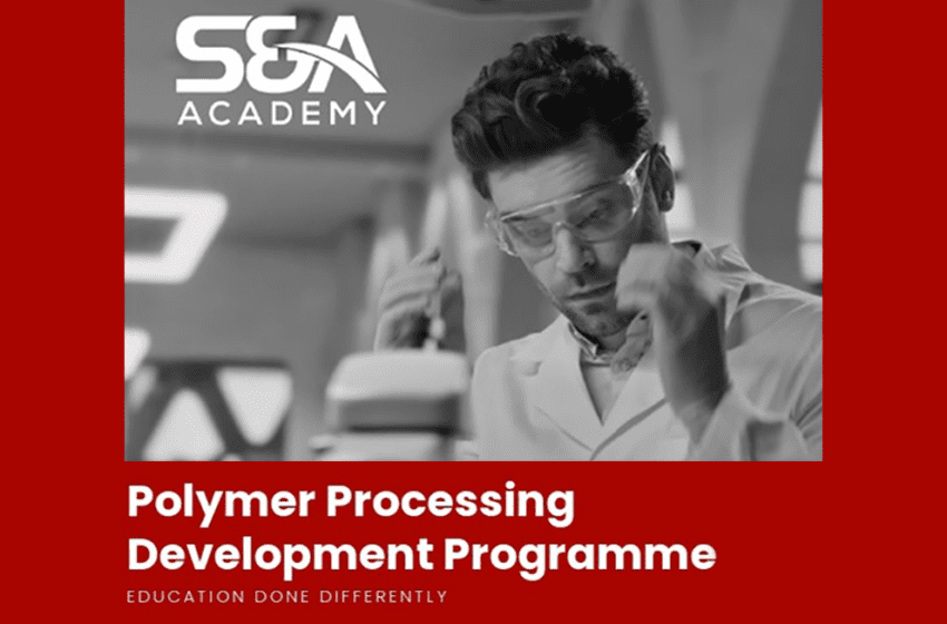  S and A Academy Launches National Polymer Processing Technician Apprenticeships